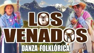 🎥 LOS VENADOS | DANZA DE HUAMACHUCO PERU 2017