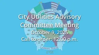 City Utilities Advisory Committee Meeting, 10/09/2025