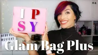 IPSY GLAM BAG PLUS November 2019 Unboxing and Review
