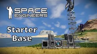 Space Engineers: Starter Base (Ultimate Survival Guide #2)