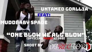 UnTamed Gorilla Feat: MuddBaby Spade 