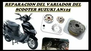 CAMBIO DE CAMPANA Y RODILLOS DE SCOOTER SUZUKI AN125