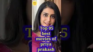 top five best movies of priya prakash #shorts #youtubeshorts #bollywood