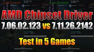 AMD CHIPSET DRIVER TEST - 7.06.02.123 vs 7.11.26.2142 | Ryzen 7 5700X3D, B550 | Test in 5 Games