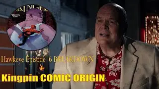 KINGPIN ORIGIN EXPLAINEDD + Hawkeye Episode 6 BREAKDOWN