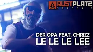 DER OPA FEAT. CHRIZZ 👴🏻🎵 LE LE LE LEE | Rustplatz 3 Abschlusskonzert (Prod. by Jordan Beats & Focz)