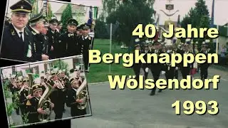W&ouml;lsendorf - 40 Jahre Bergknappen 1993