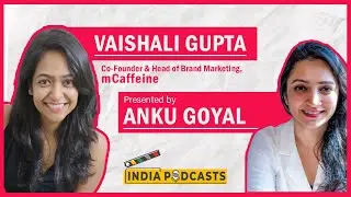Vaishali Gupta , Co-founder mCaffeine, With The Story Of The Personal Care Brand On Indiapodcasts