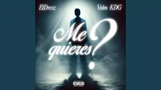 Me Quieres? (feat. Valm KDG)