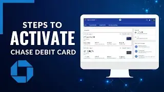 How to Activate Chase Debit Card !