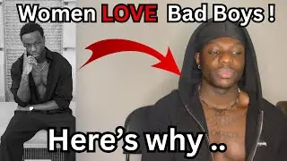 The Real Reason Women Love Bad Boys In The Modern Dating Market .. (THE TRUTH)
