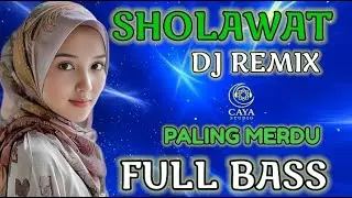 SHOLAWAT MERDU,SHOLAWAT JIBRIL PELANCAR REZEKI,Sholawat Membawa Berkah Versi Koplo DJ REMIX TERBARU