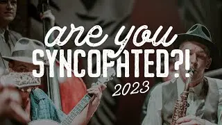 Are You Syncopated?! 2023 - The Recap