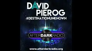KipKillagain guest mix afterdarkradio  David Pierog Destination Unknown