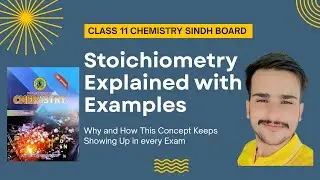 Stoichiometry Class 11 Chemistry Chapter 1 Sindh Board | Lecture 1| 90% misunderstand this concept