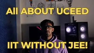Everything about UCEED ( IIT without JEE )