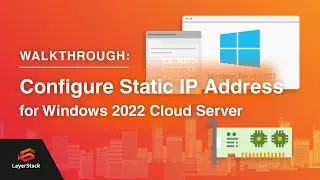 How to configure the Static IP Address & Network Card for Windows Server 2022 Cloud Servers