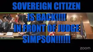 Sovereign Citizen Makes A DRAMATIC RETURN In Front Of Judge Simpson!! #judgesimpson #sovcit #sovcits