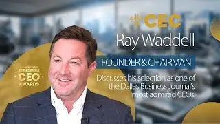 Ray Waddell, Founder & Chairman | Dallas Business Journal's most admired CEOs.