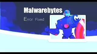 Malwarebytes service Error Fixed