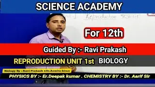 ||Reproduction|| For 12th ||Biology|| By Ravi sir ||science Academy siwan|| ||siwancoaching||