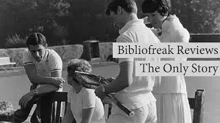 The Only Story by Julian Barnes: A Review