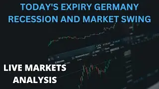 Market Expiry Germany In Recession |Market swings And Crash |Live Market Analysis| INFOCHARGE