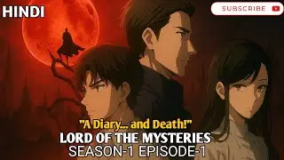 Klein Ki Maut Aur Diary Ka Rahasya | Lord of the Mysteries Episode 1 Explain in Hindi #animeinhindi