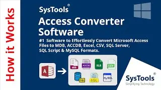 Access Database Converter Tool by SysTools | ACCDB Converter | MDB Converter | Best Software