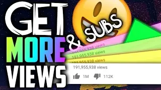 How To Get More Views And Subscribers (2017)
