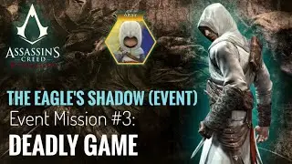Assassin's Creed Rebellion | The Eagle's Shadow (Altair DNA)  Chapter 3: Deadly Game