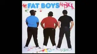 Fat Boys:  Pump It Up