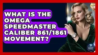 What Is The Omega Speedmaster Caliber 861/1861 Movement? - Jewelry Market Spotlight