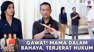 GAWAT, MAMA TERJERAT HUKUM DAN NYAWANYA DALAM BAHAYA! | AKU BUKAN WANITA PILIHAN | EPS 77 (5/5)