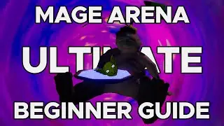 MAGE ARENA - ULTIMATE BEGINNER GUIDE