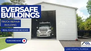 Truck Repair Building in Lake Worth Florida, Real Customer Testimonials by Eversafe Buildings