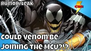 Is Venom Joining the MCU??? Venom MCU Connection?  Rumor Report