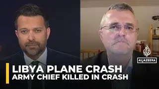 Libya faces uncertainty after death of top military commander in plane crash: Analysis