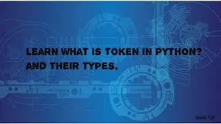 (Part-2) Basics of python program for class-11. (Token and their types)