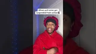 When ya lil sister get suspended from school🤦🏾&zwj;♂️#viral