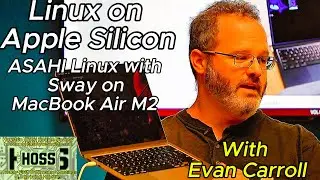 Linux on Apple silicon-ASAHI Linux with Sway on MacBook Air M2 by Evan Carroll from HOSS