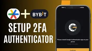 How to Setup 2FA Google Authenticator in Bybit