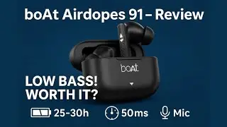 Boat Airdopes 91 Unboxing & Honest Review | Bass Test, Mic Quality, Battery & Latency