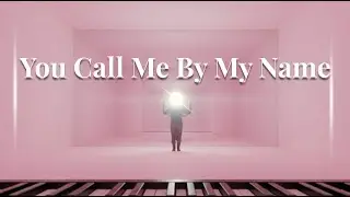 You Call Me By My Name | Christian Ballad