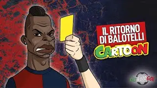 AUTOGOL CARTOON - Il ritorno di Balotelli