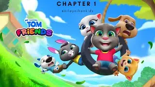 MY TALKING TOM FRIENDS 🐱 CHAPTER 1 - GAMEPLAY TALKİNG TOM AND FRIENDS #youtube #mytalkingtomfriends