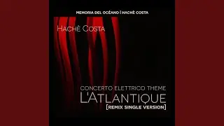 L'Atlantique (CONCERTO ELETTRICO Theme)