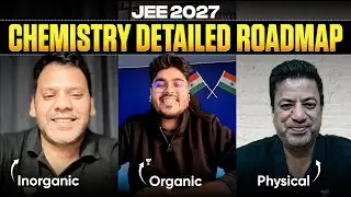 Full Chemistry Roadmap for JEE 2027 (Organic,Inorganic & Physical)