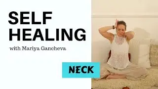 Neck - The Kundalini Yoga Self Healing Program with Mariya Gancheva 💚