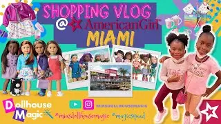 Shop with us at the AMERICAN GIRL STORE MIAMI | Dollhouse MAGIC